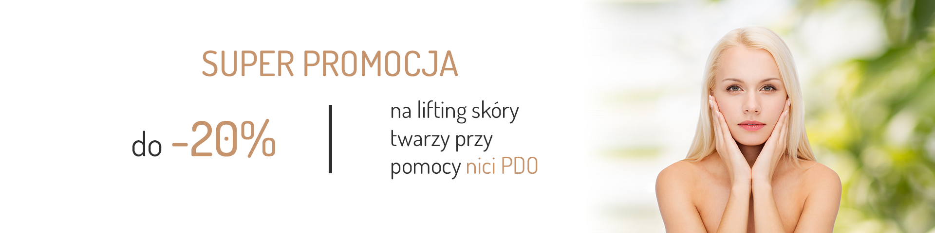 Promocja na zabiegi liftingu skóry twarzy przy pomocy nici PDO